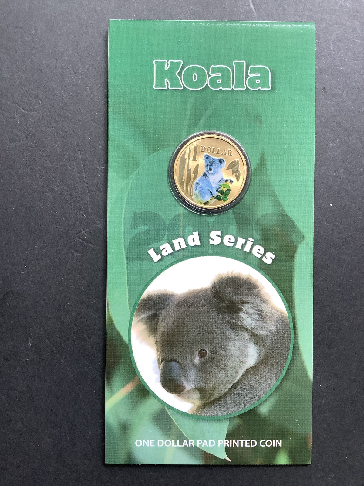 2008 $1 Koala Land Care Series. Pad Printed Coin