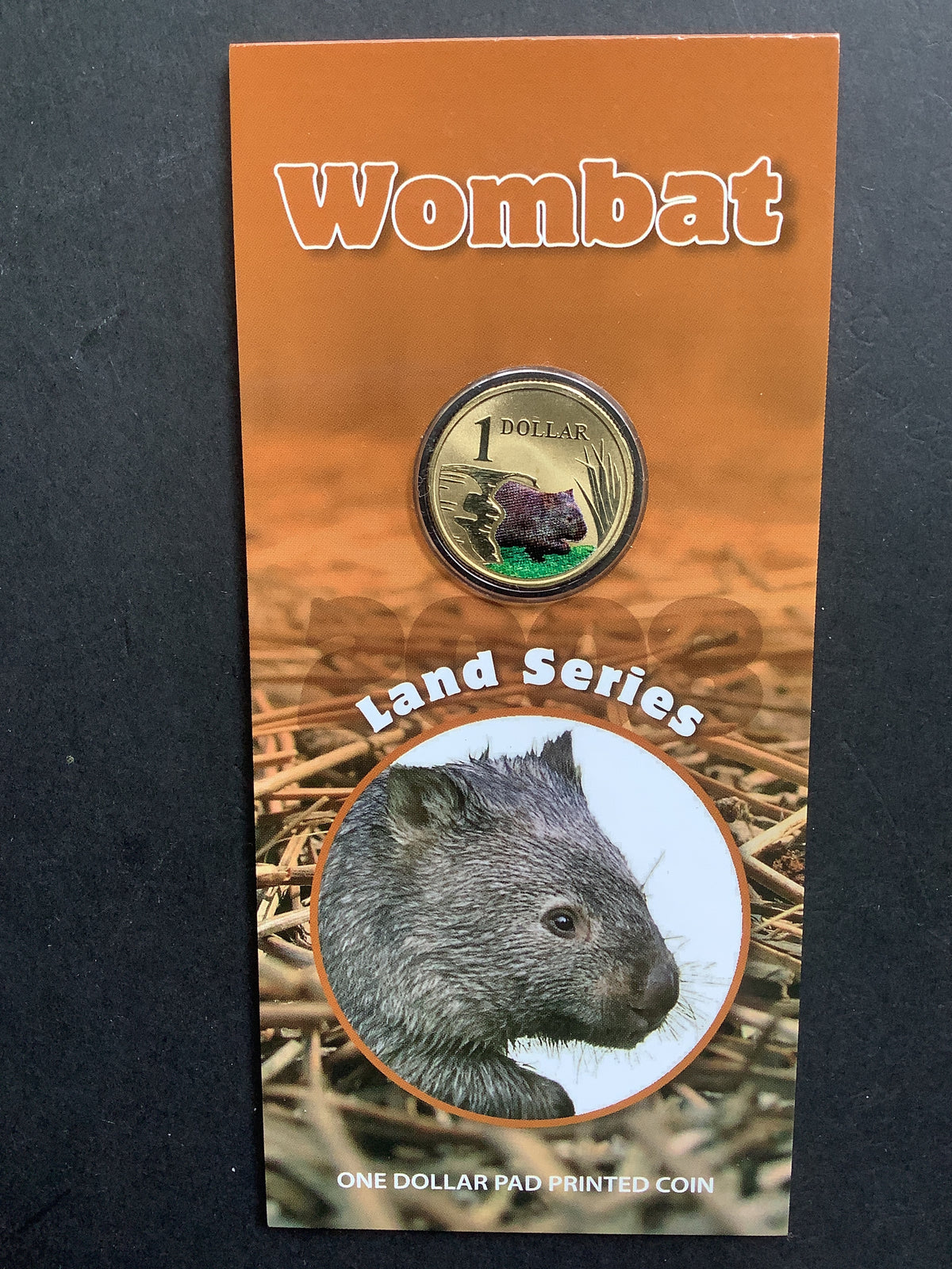 2008 $1 Wombat Land Care Series. Pad Printed Coin